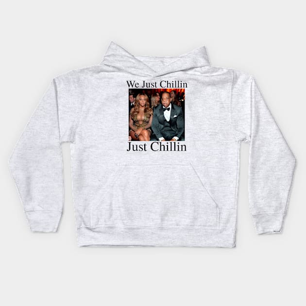 We Just Chillin Just Chillin Kids Hoodie by blueversion